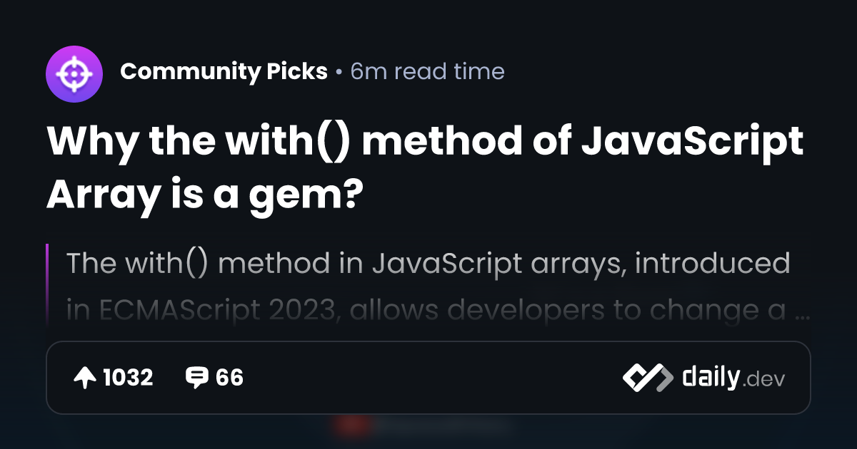 Why the with() method of JavaScript Array is a gem? | daily.dev