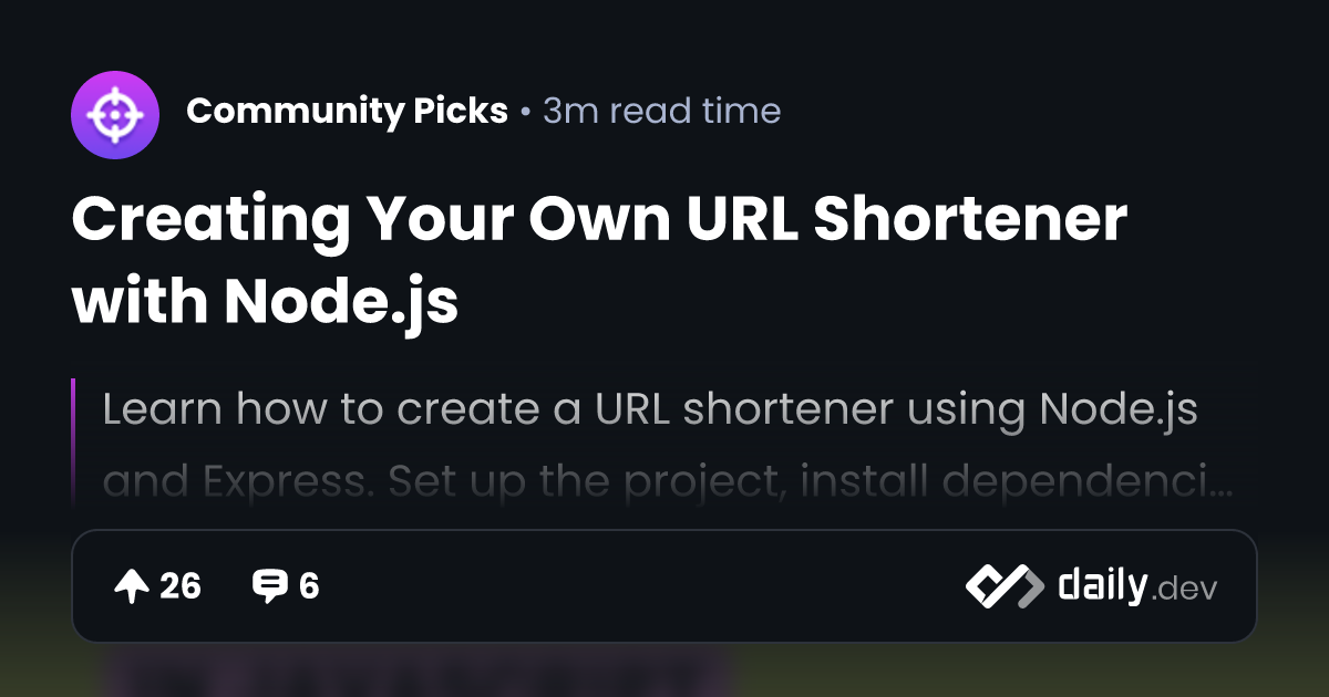 Creating Your Own URL Shortener with Node.js daily.dev