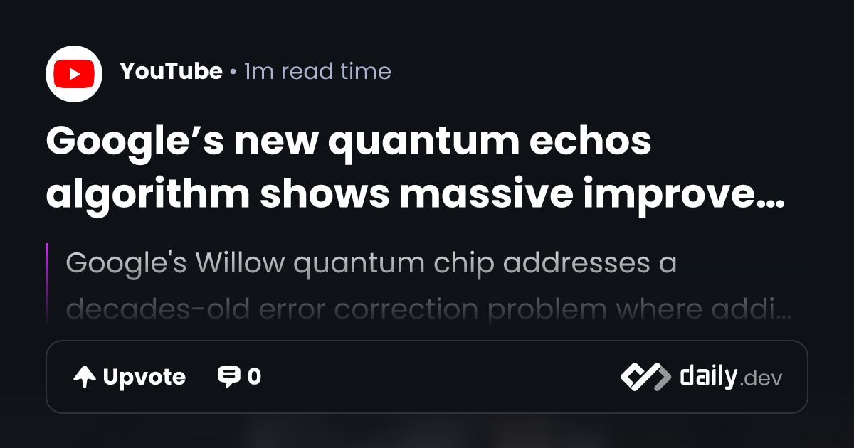 Google’s new quantum echos algorithm shows massive...
