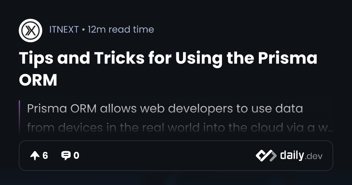 Tips and Tricks for Using the Prisma ORM
