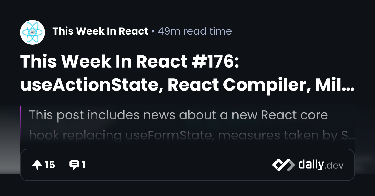 This Week In React #176: useActionState, React Compiler, Million Lint ...