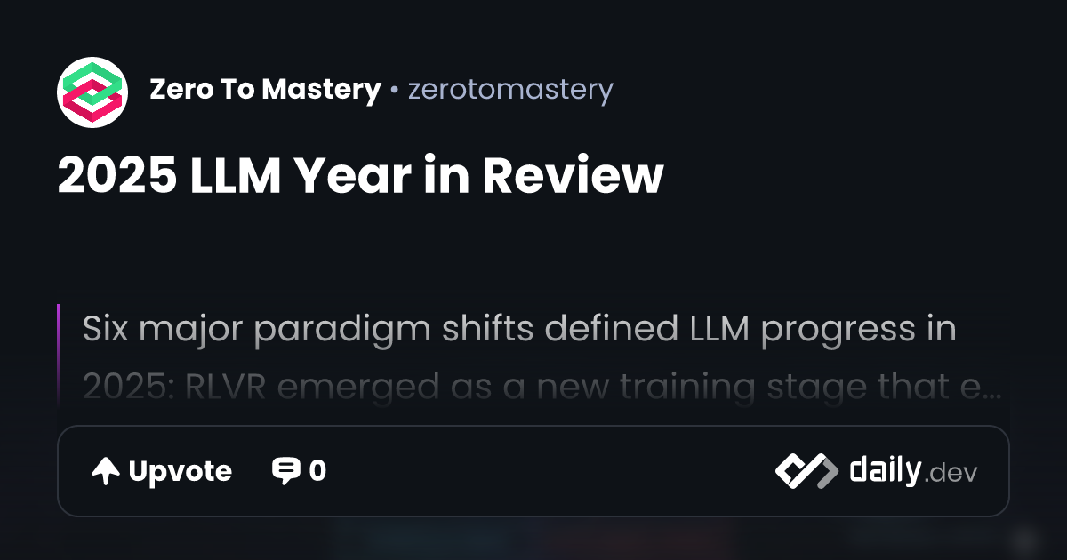 2025 LLM Year in Review | daily.dev
