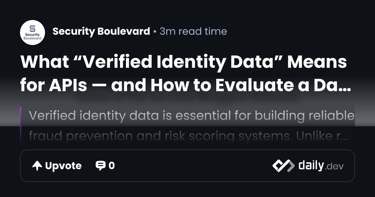 What “Verified Identity Data” Means for APIs — and How...
