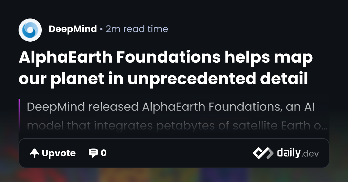 AlphaEarth Foundations helps map our planet in...