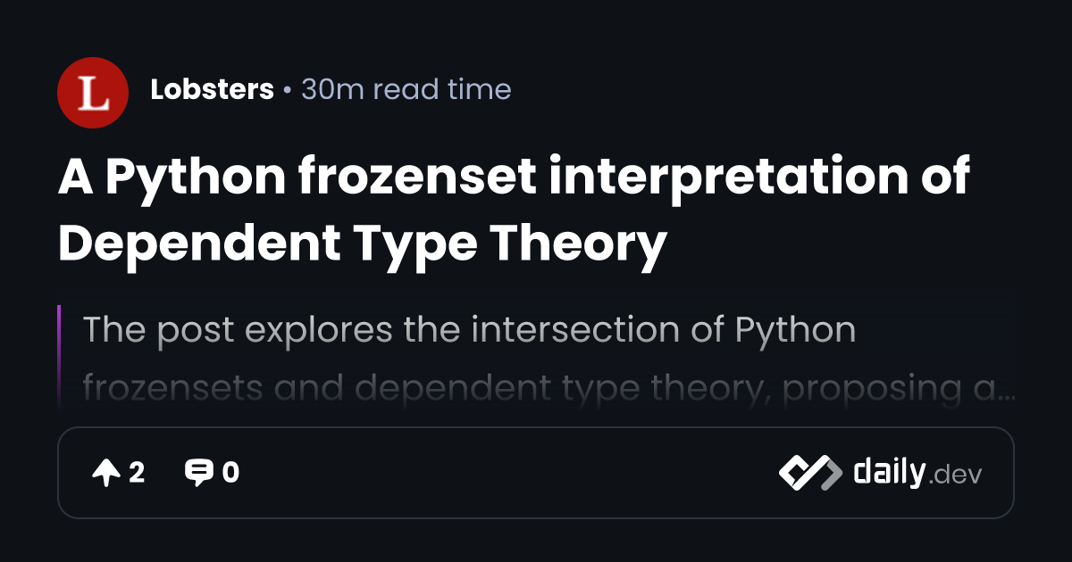 A Python frozenset interpretation of Dependent Type Theory