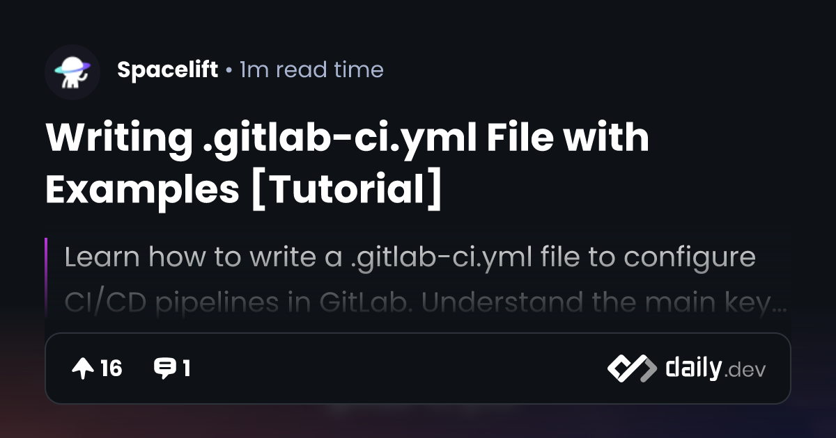 Writing .gitlab-ci.yml File with Examples [Tutorial]