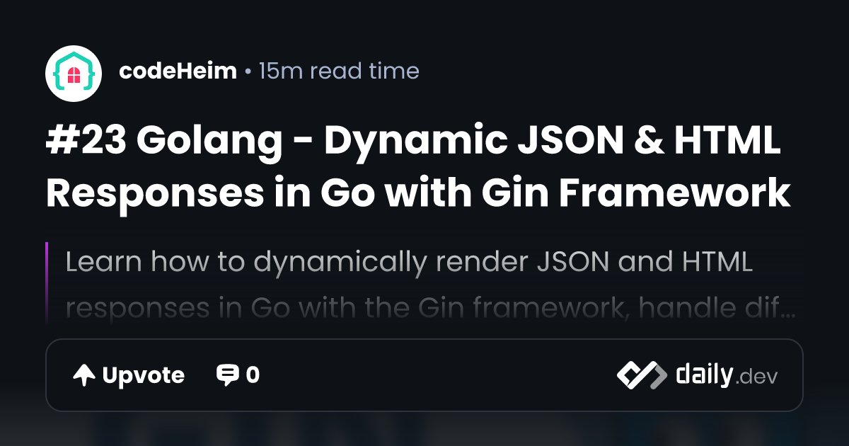 #23 Golang - Dynamic JSON & HTML Responses in Go with...