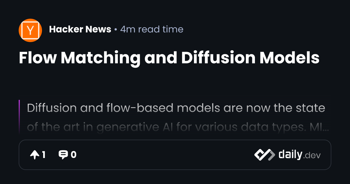 Flow Matching and Diffusion Models | daily.dev