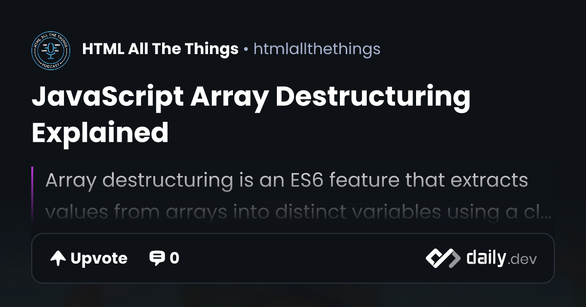 JavaScript Array Destructuring Explained | daily.dev