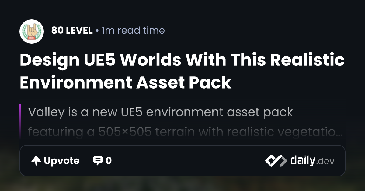 Design UE5 Worlds With This Realistic Environment Asset Pack