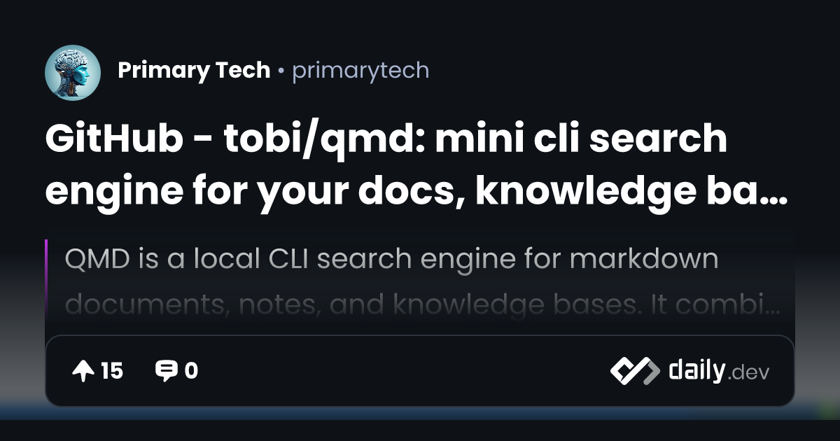 GitHub - tobi/qmd: mini cli search engine for your docs,...