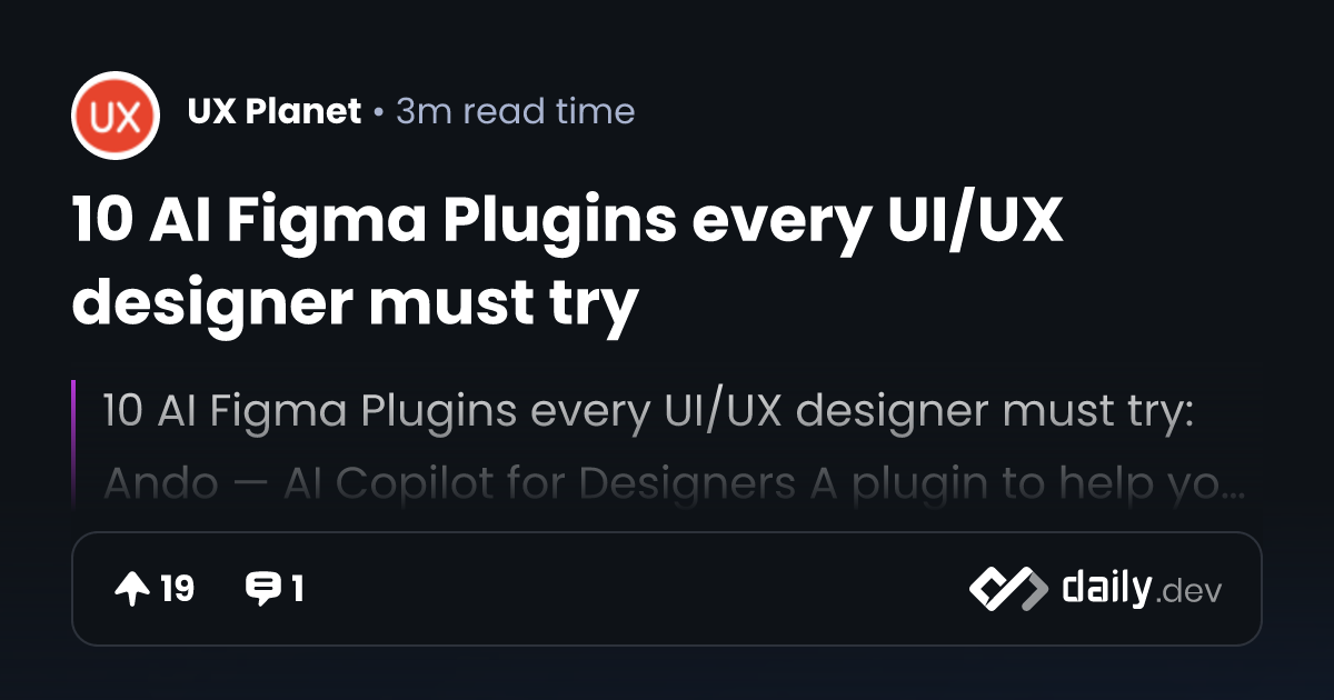 10 AI Figma Plugins every UI/UX designer must try | daily.dev