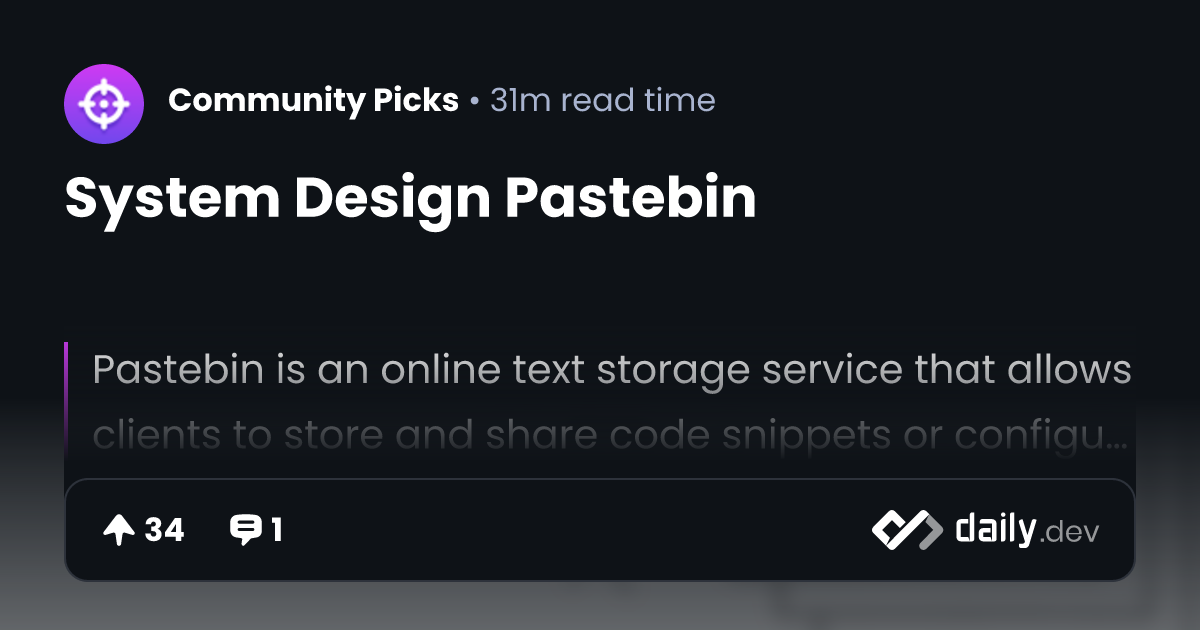 System Design Pastebin daily.dev