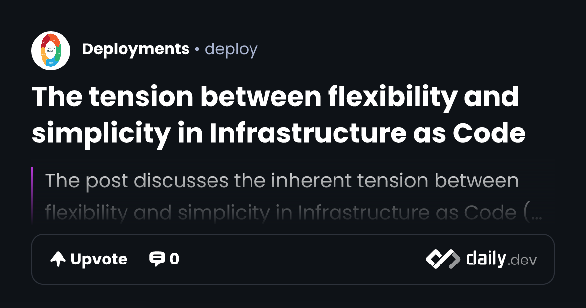 The tension between flexibility and simplicity in Infrastructure as ...