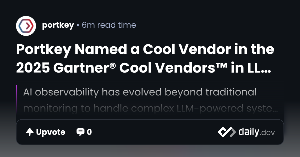 Portkey Named a Cool Vendor in the 2025 Gartner® Cool...