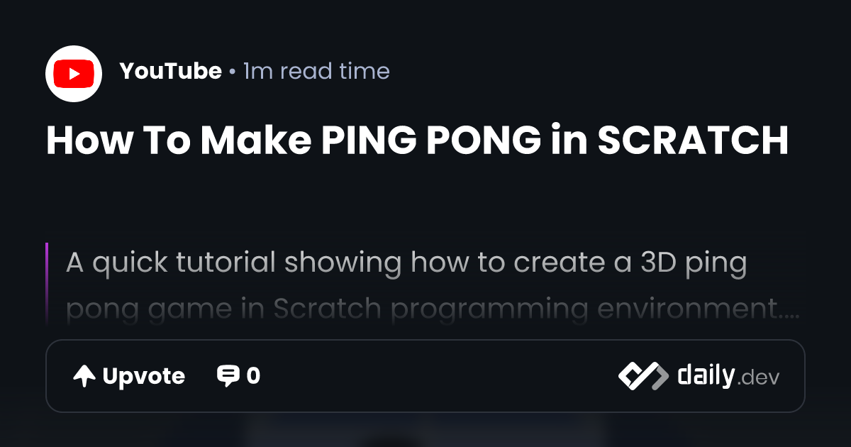 How To Make PING PONG in SCRATCH | daily.dev