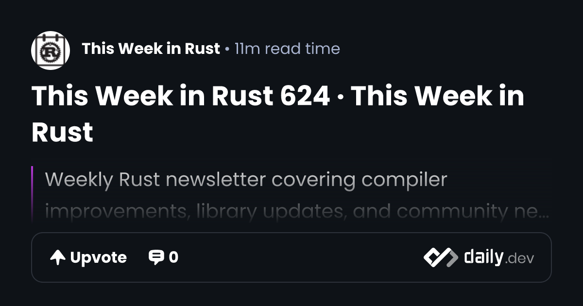 This Week in Rust 624 · This Week in Rust | daily.dev