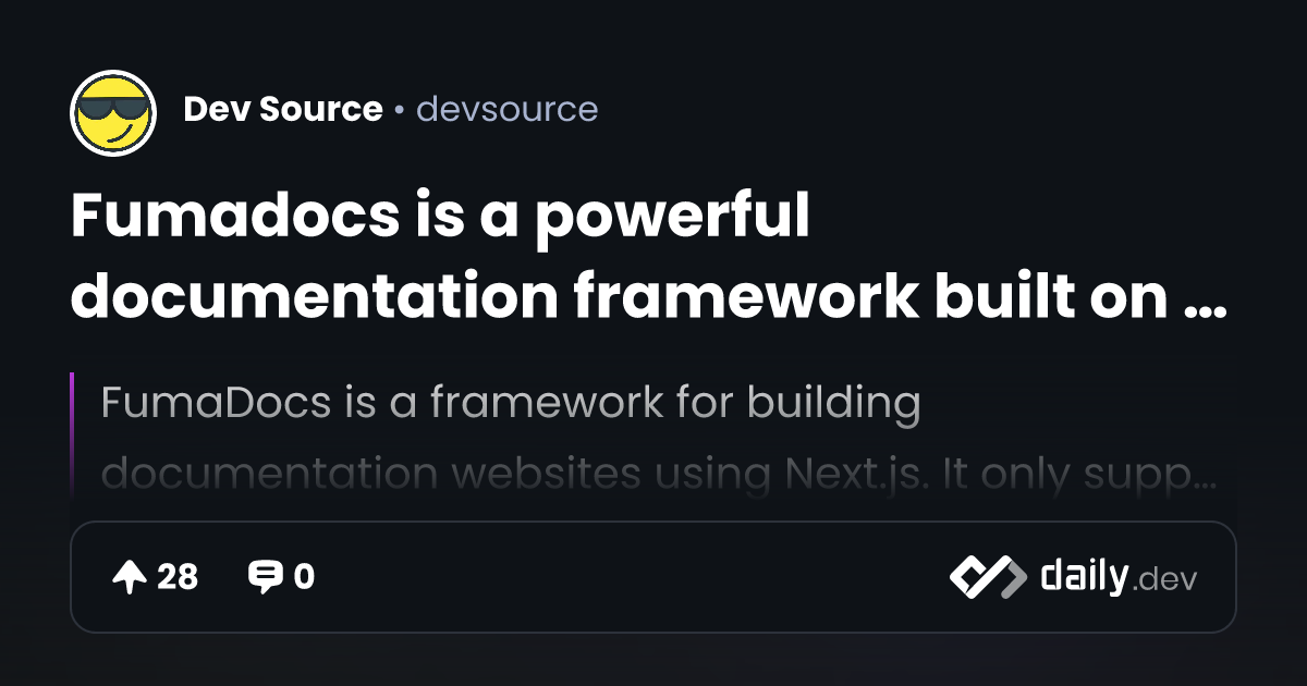 Fumadocs is a powerful documentation framework built on...