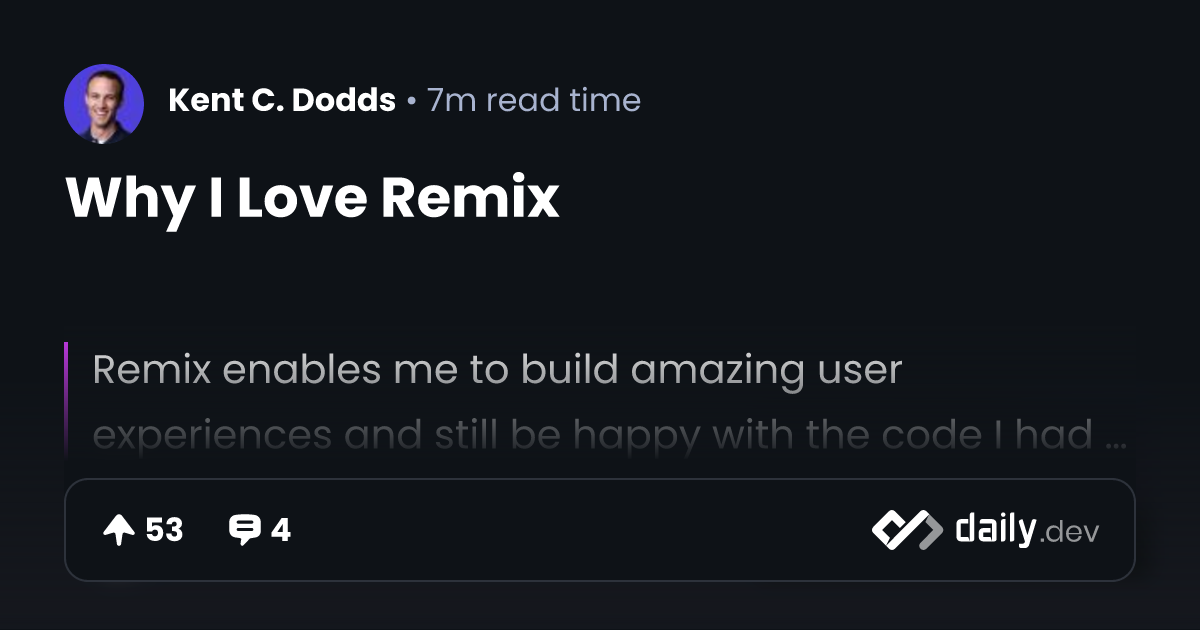 Why I Love Remix | daily.dev