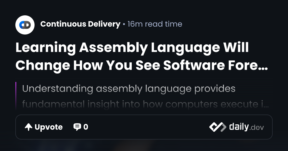 Learning Assembly Language Will Change How You See Software Forever ...