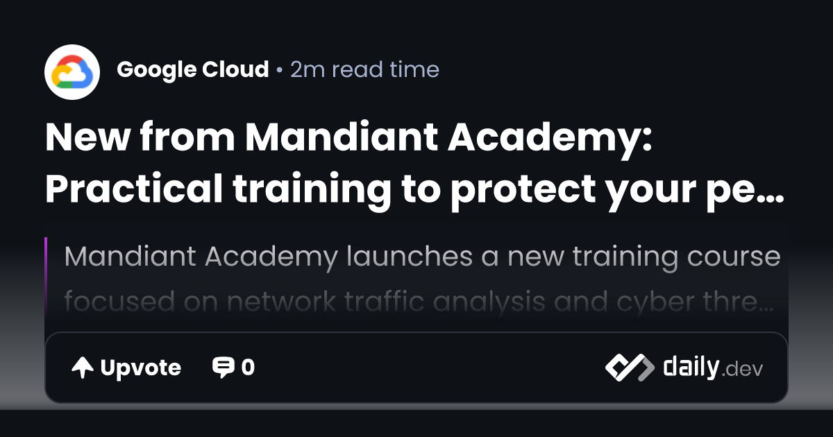 New from Mandiant Academy: Practical training to protect your perimeter ...