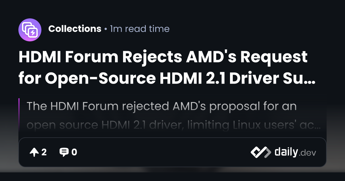 HDMI Forum Rejects AMD's Request for Open-Source HDMI...