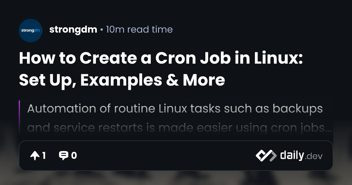 How to Create a Cron Job in Linux: Set Up, Examples & More | daily.dev