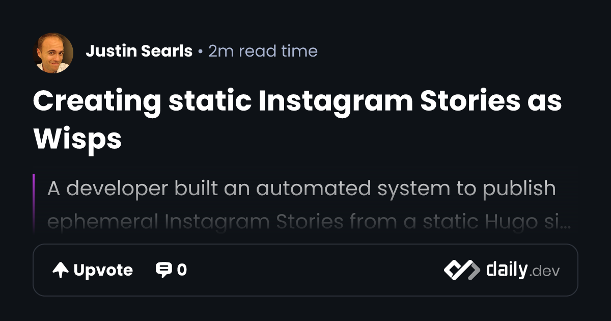 Creating static Instagram Stories as Wisps | daily.dev