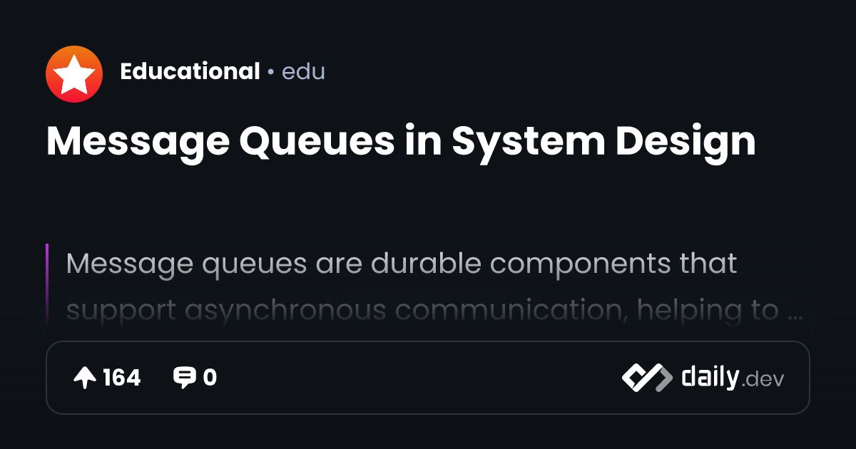 Message Queues in System Design | daily.dev