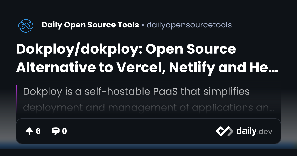 Dokploy/dokploy: Open Source Alternative to Vercel, Netlify and Heroku ...
