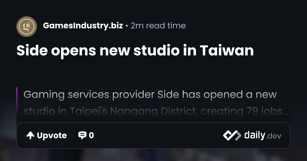 Side opens new studio in Taiwan | daily.dev