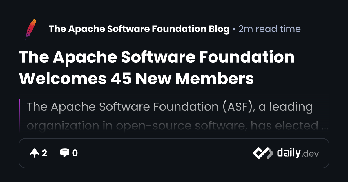The Apache Software Foundation Welcomes 45 New Members