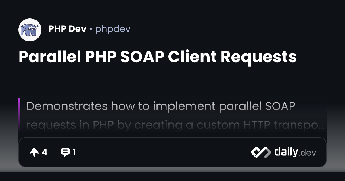 Parallel PHP SOAP Client Requests | daily.dev