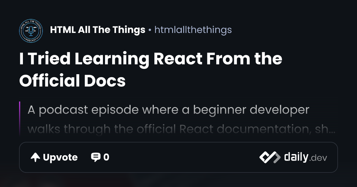 I Tried Learning React From the Official Docs | daily.dev