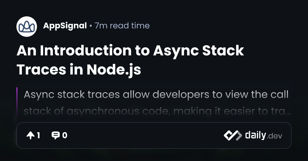 An Introduction to Async Stack Traces in Node.js | daily.dev