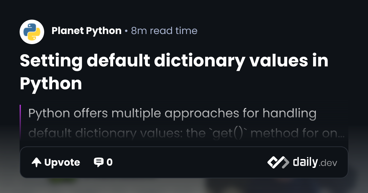 Setting default dictionary values in Python | daily.dev