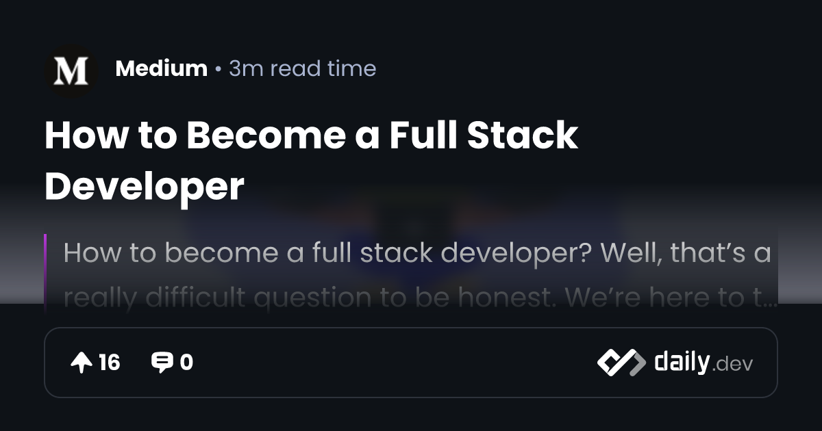 How to Become a Full Stack Developer | daily.dev