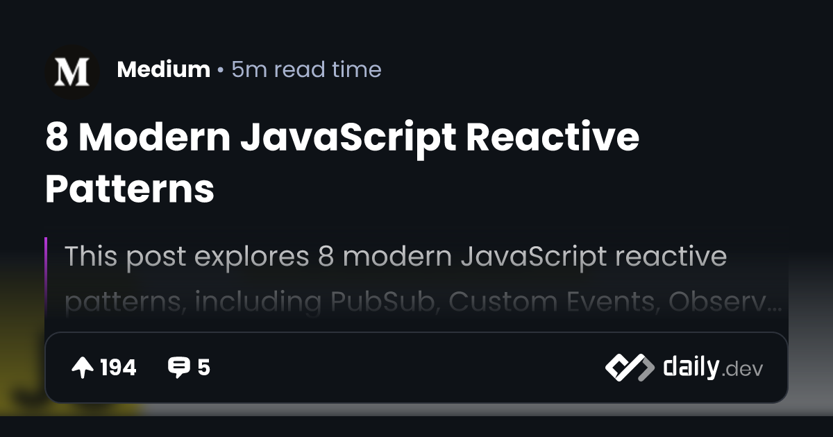 8 Modern JavaScript Reactive Patterns | daily.dev