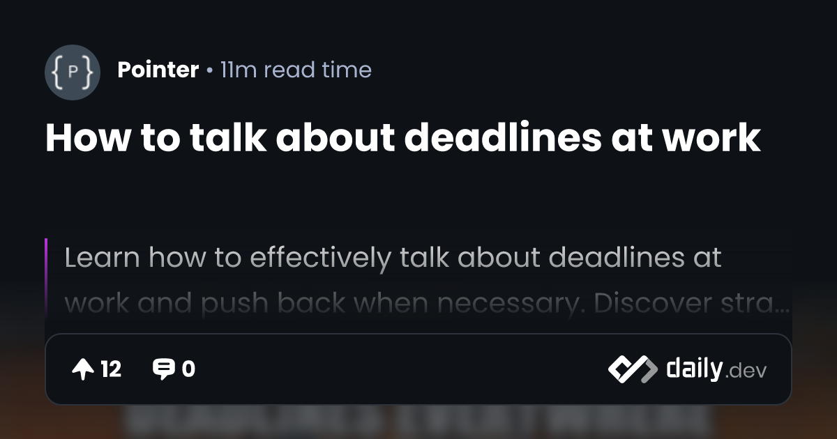 How to talk about deadlines at work | daily.dev