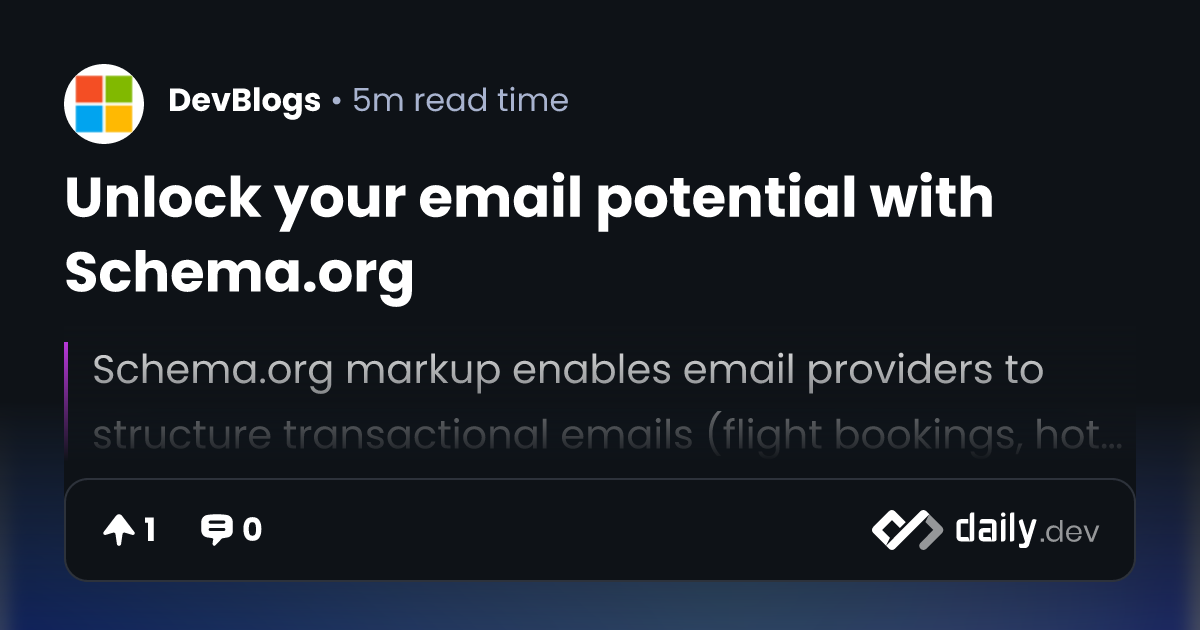 Unlock your email potential with Schema.org | daily.dev