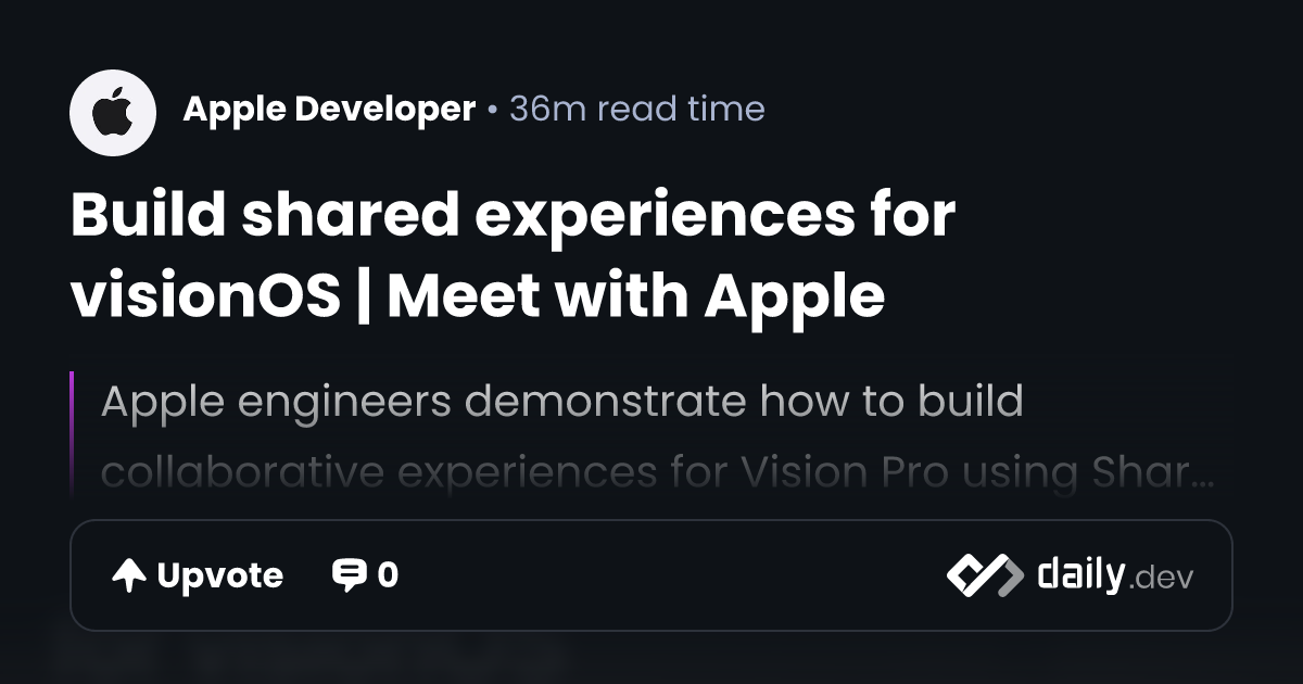 Build shared experiences for visionOS | Meet with Apple | daily.dev