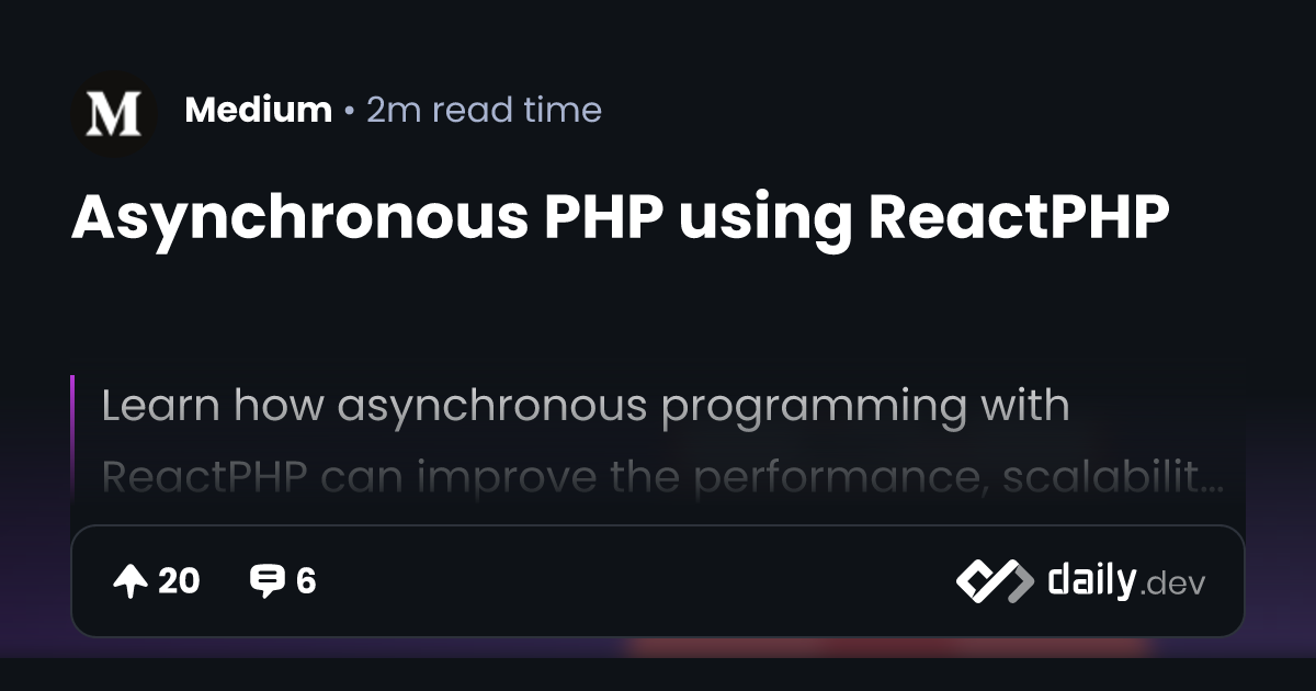 Asynchronous PHP using ReactPHP | daily.dev