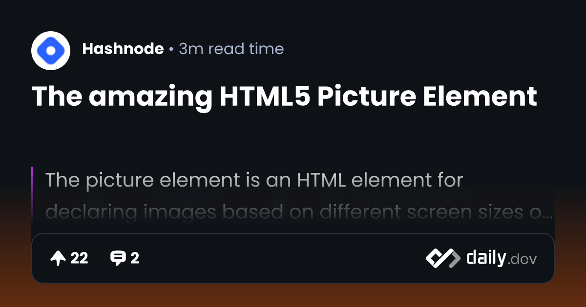 The amazing HTML5 Picture Element | daily.dev