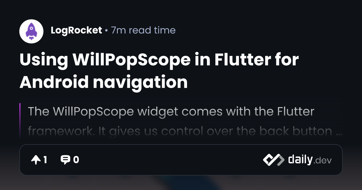 Using WillPopScope in Flutter for Android navigation