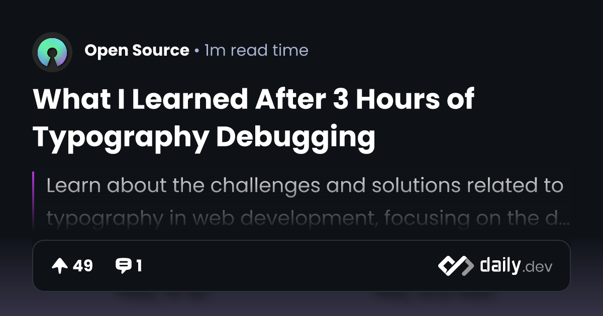 What I Learned After 3 Hours of Typography Debugging