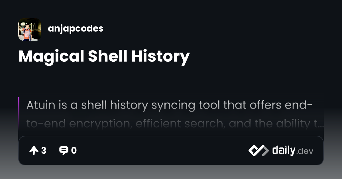 Magical Shell History | daily.dev