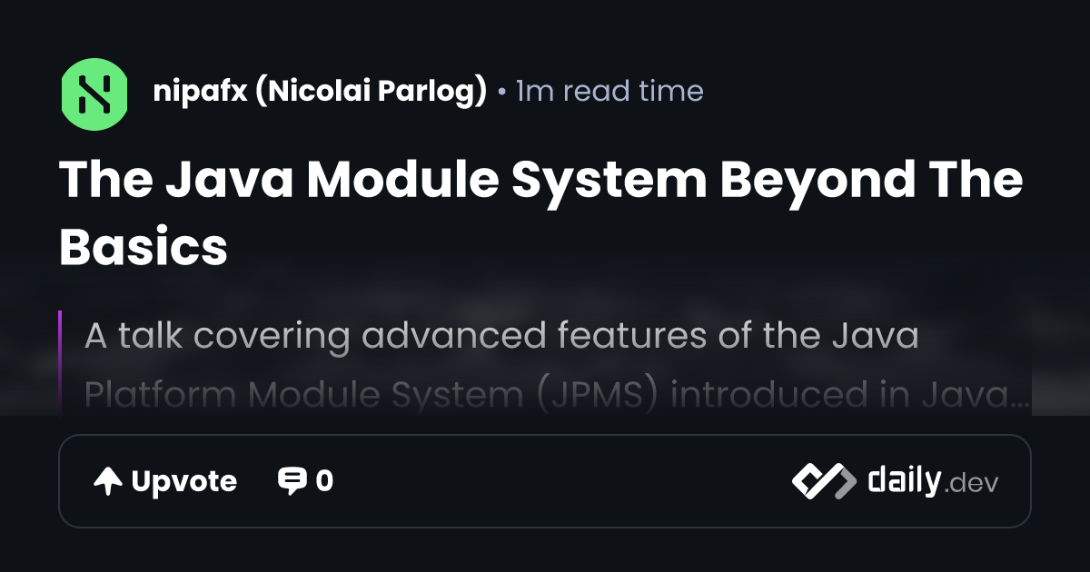 The Java Module System Beyond The Basics | daily.dev