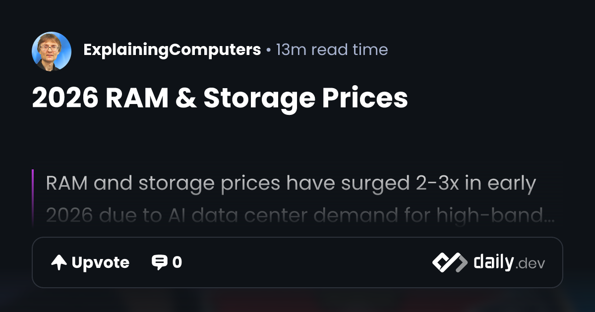 2026 RAM & Storage Prices | daily.dev