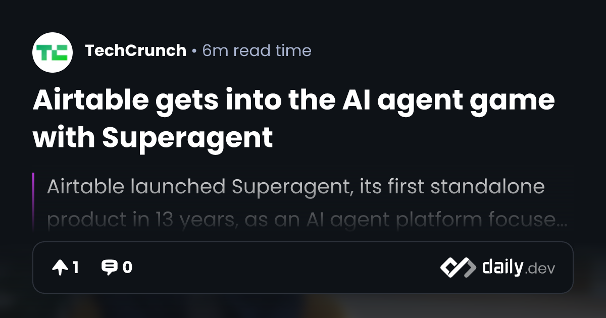 Airtable gets into the AI agent game with Superagent