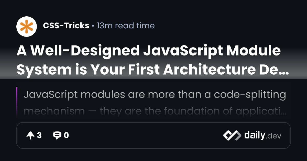 A Well-Designed JavaScript Module System is Your First...